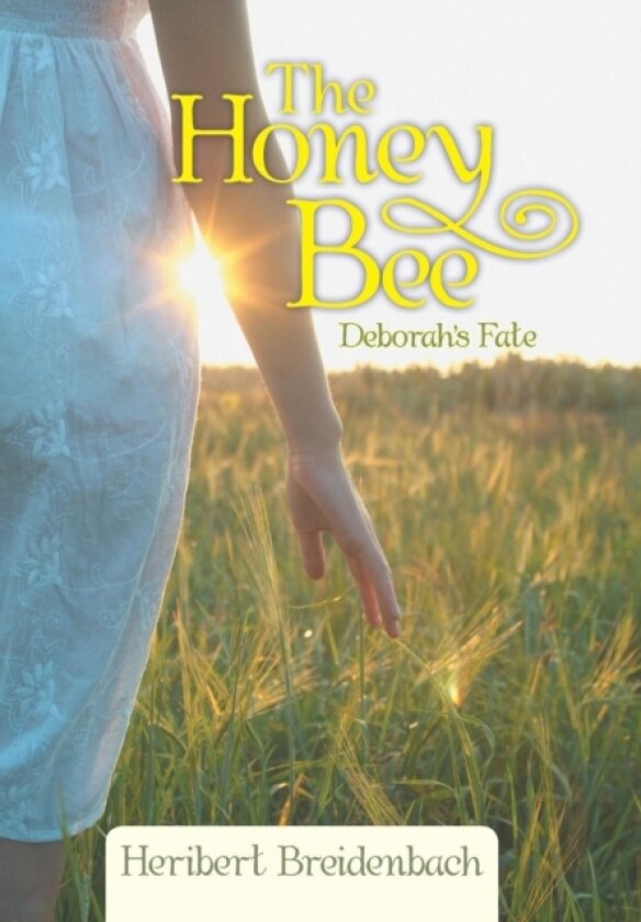 The Honey Bee av Heribert Breidenbach (Hardcover)