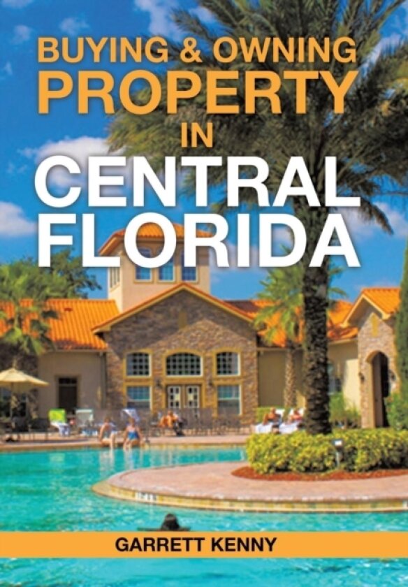 Buying & Owning Property in Central Florida av Garrett Kenny (Hardcover)
