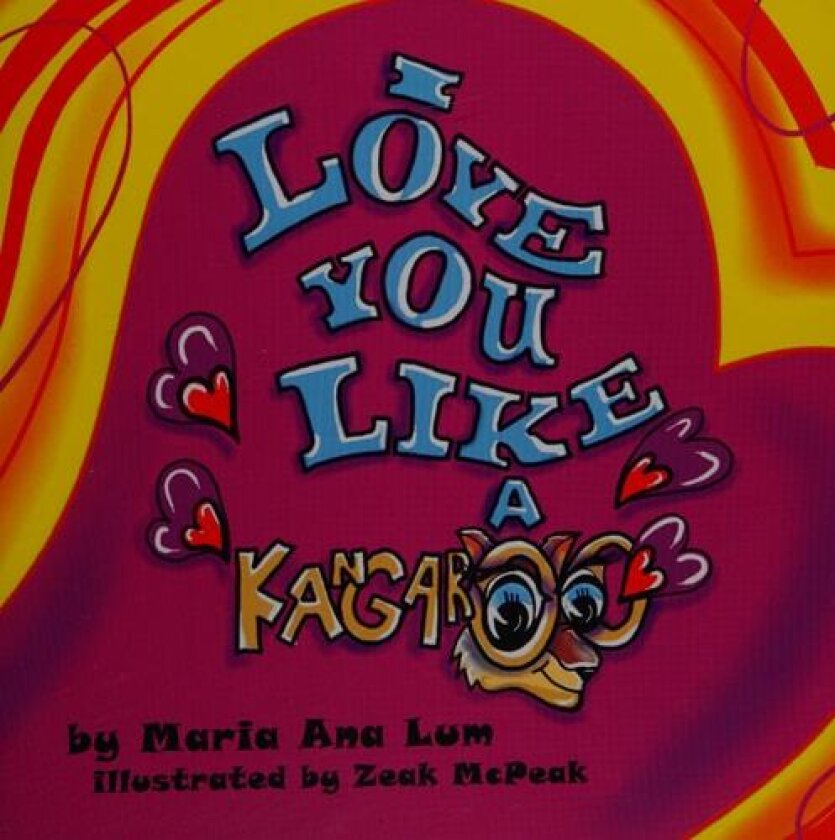 I Love You like a Kangaroo av Maria Ana Lum (Paperback)