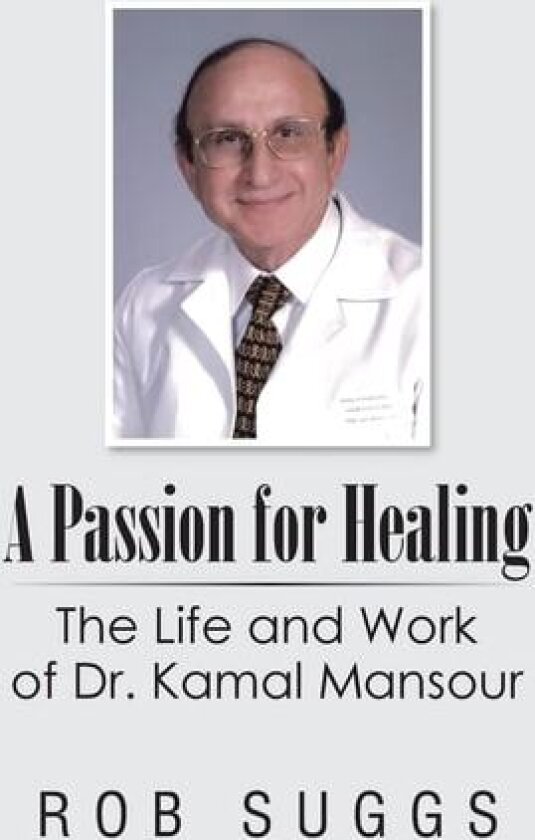 A Passion for Healing av Rob Suggs (Hardcover)