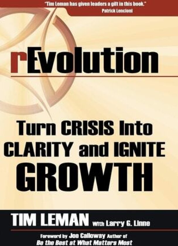 rEvolution: Turn Crisis Into Clarity and Ignite Growth av Tim Leman (Hardcover)