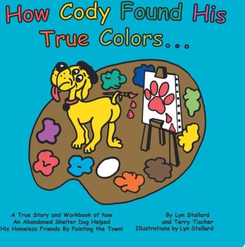 How Cody Found His True Colors av Lyn Stallard, Terry Tischer (Paperback)