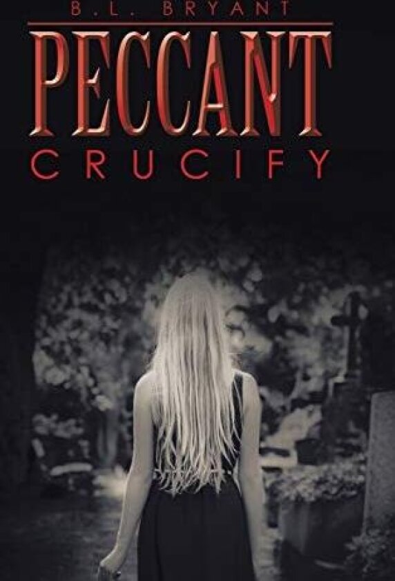 Peccant av B L Bryant (Hardcover)