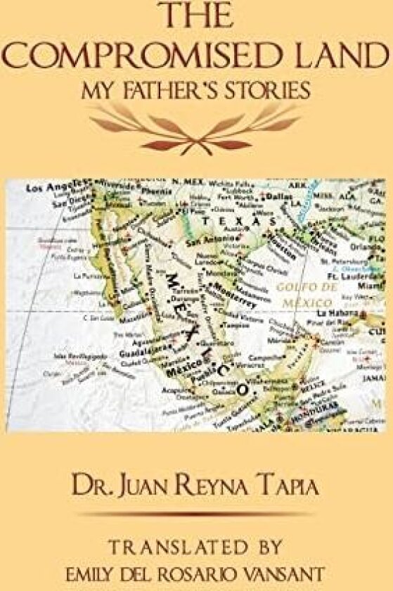 The Compromised Land av Dr Juan Reyna Tapia (Hardcover)