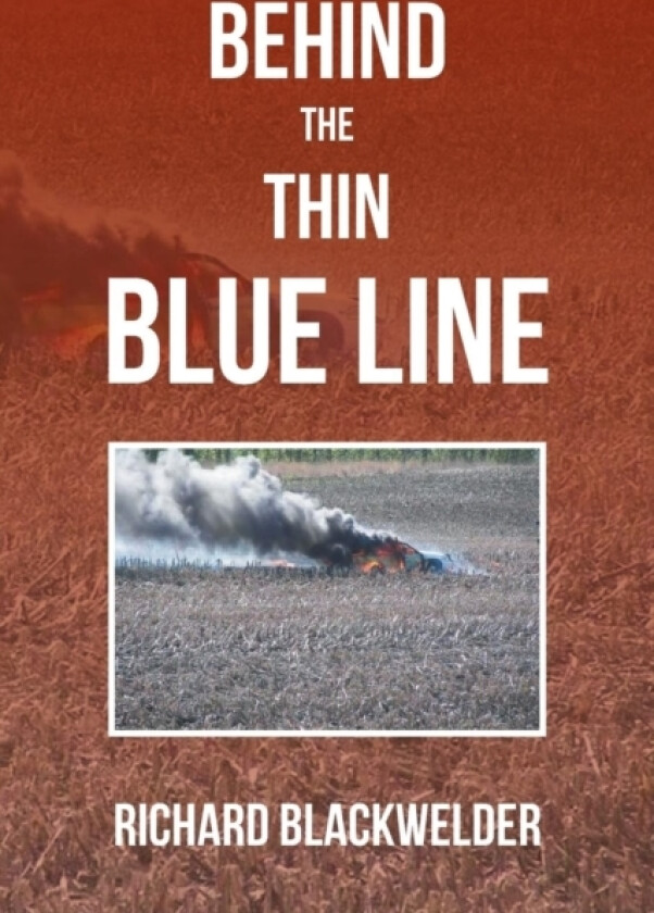 Behind the Thin Blue Line av Richard Blackwelder (Paperback)