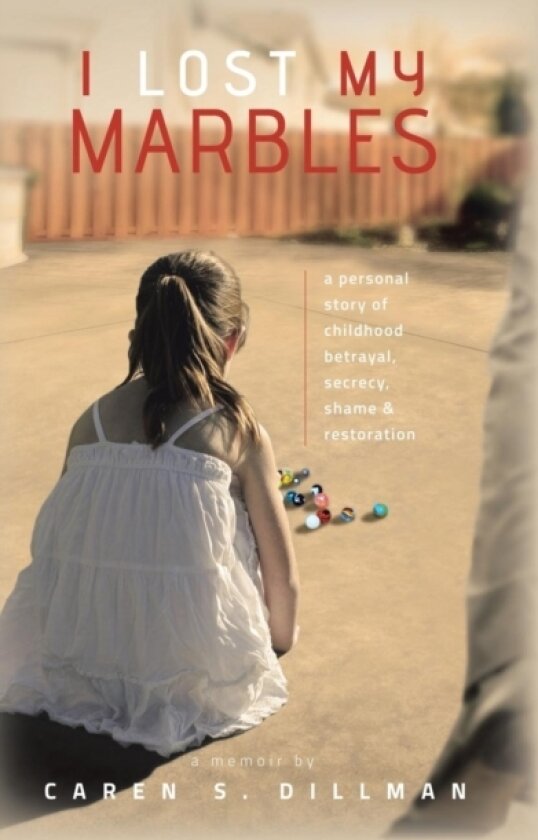 I Lost My Marbles av Caren S Dillman (Hardcover)