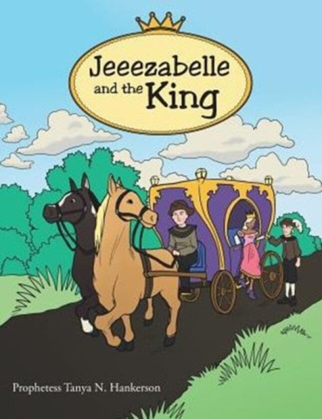 Jeeezabelle and the King av Tanya N Hankerson (Paperback)
