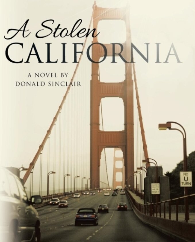 A Stolen California av Donald Sinclair (Paperback)
