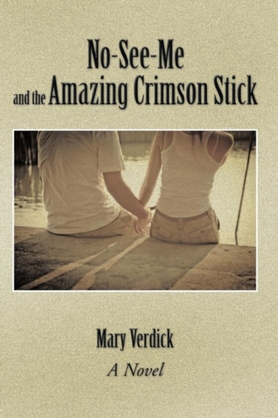 No-See-Me and the Amazing Crimson Stick av Mary Verdick (Paperback)