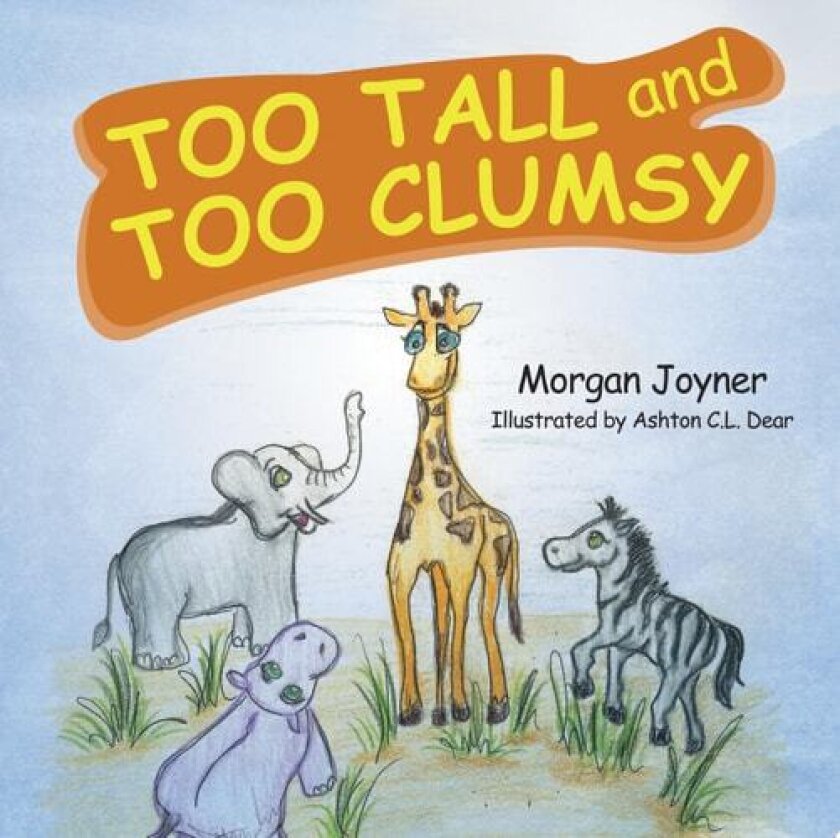 Too Tall and Too Clumsy av MORGAN JOYNER (Paperback)