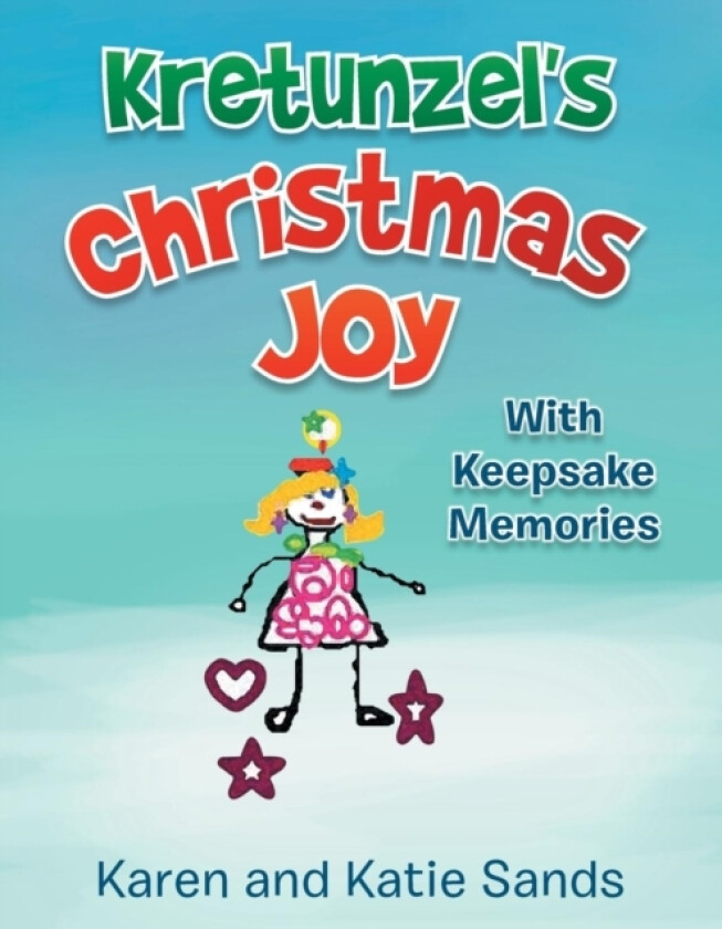 Kretunzel's Christmas Joy av Karen and Katie Sands (Paperback)