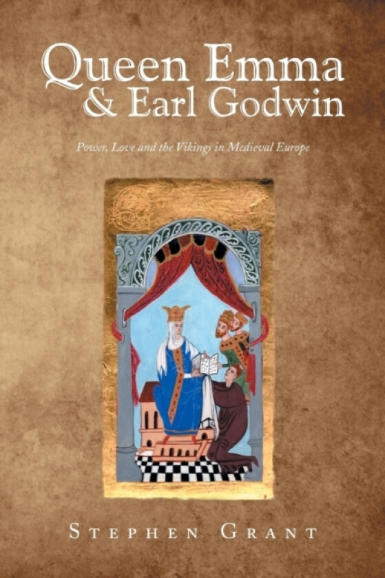 Queen Emma & Earl Godwin av Stephen Grant (Paperback)