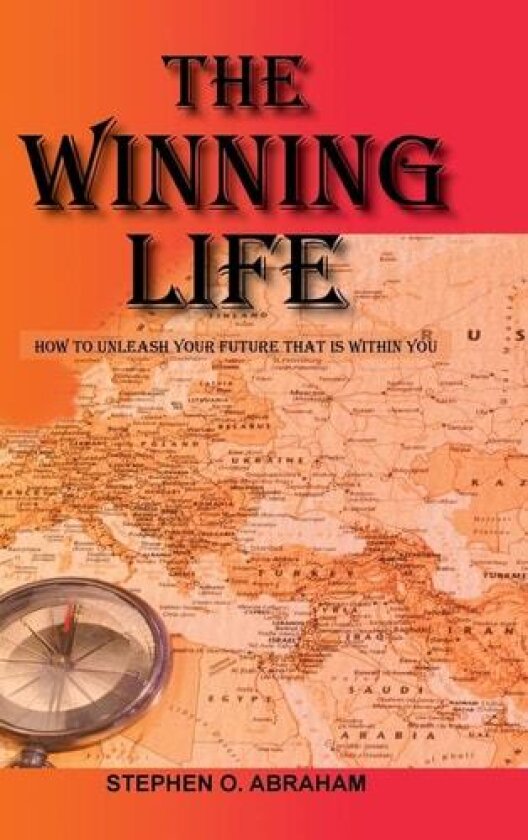 The Winning Life av Stephen O Abraham (Hardcover)