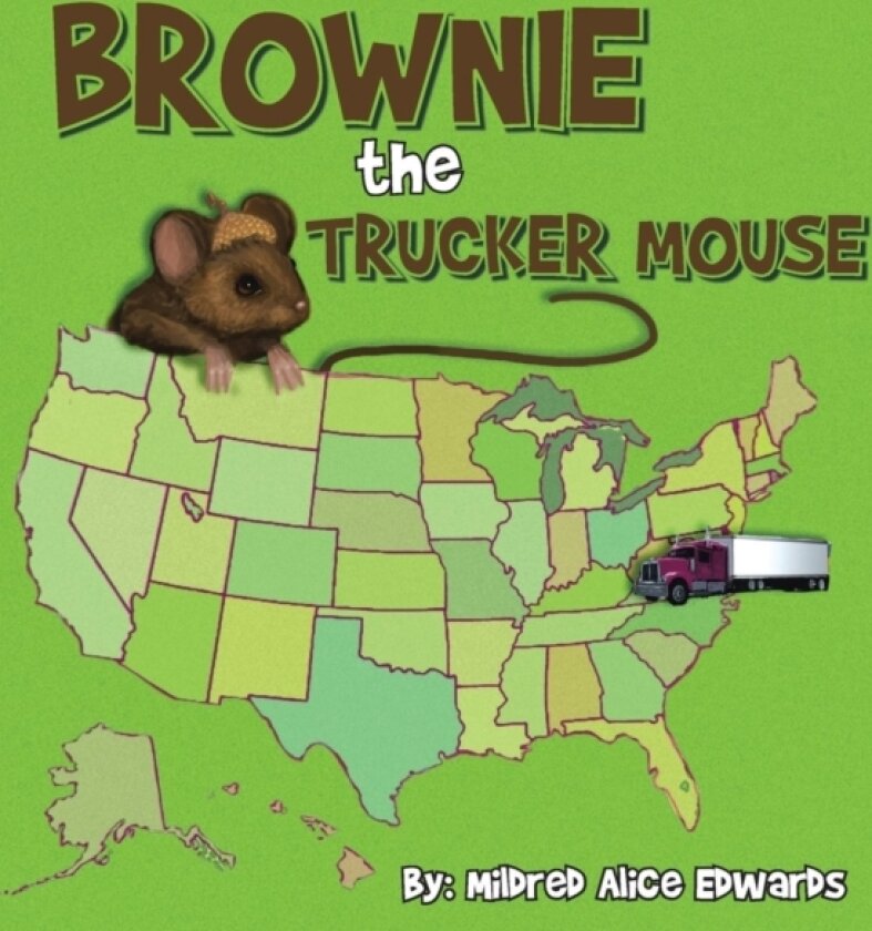 Brownie the Trucker Mouse av Mildred Alice Edwards (Paperback)
