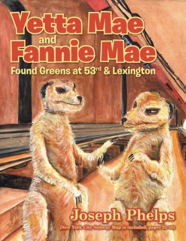Yetta Mae and Fannie Mae Found Greens at 53rd & Lexington av JOSEPH PHELPS (Paperback)