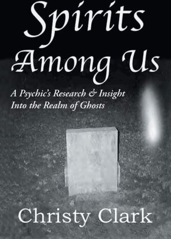 Spirits Among Us av Christy Clark (Paperback)
