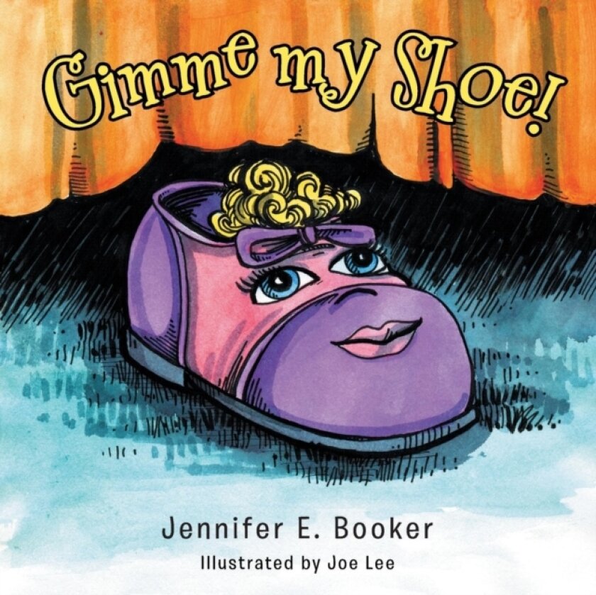 Gimme My Shoe! av Jennifer E Booker (Paperback)