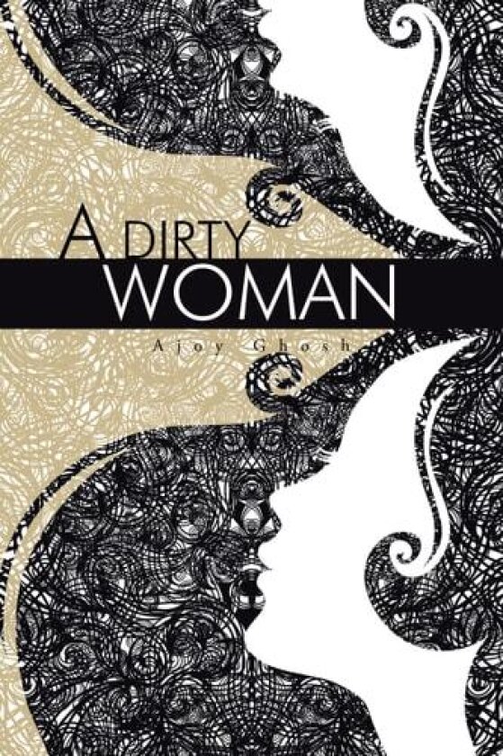 A Dirty Woman av Ajoy Ghosh (Paperback)