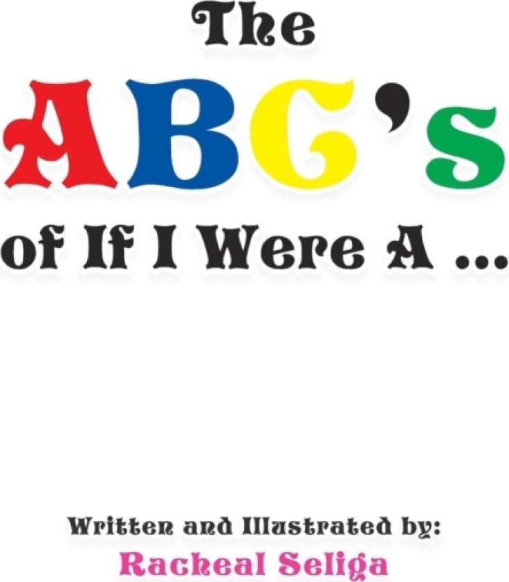 The ABC's of If I Were a ... av Racheal Seliga (Paperback)