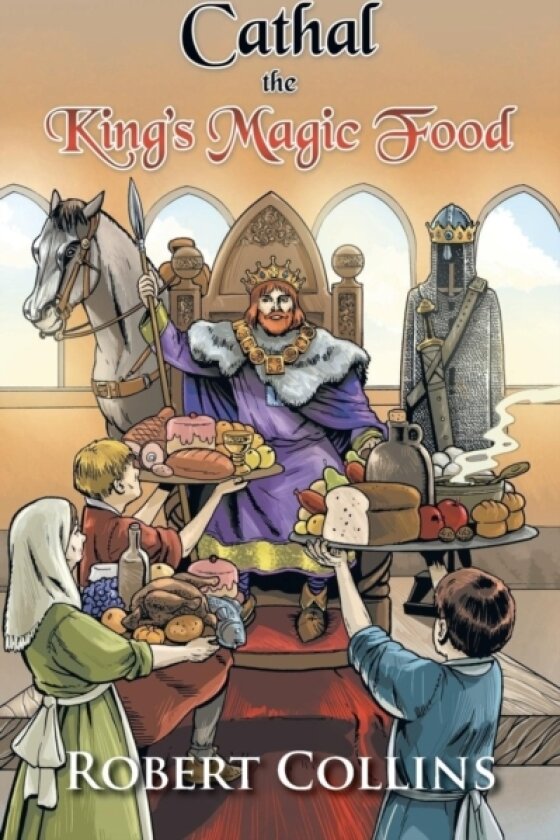 Cathal the King's Magic Food av Robert Collins (Paperback)