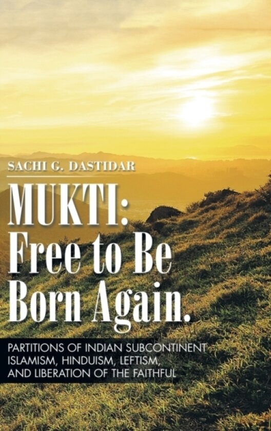 Mukti av Sachi Dastidar (Hardcover)