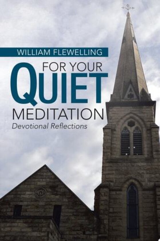 For Your Quiet Meditation av William Flewelling (Paperback)
