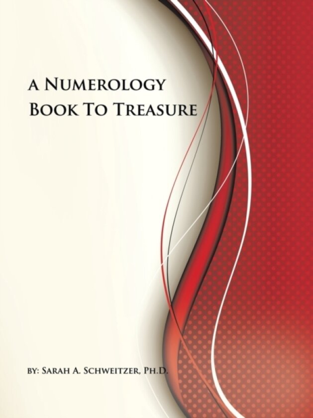 A Numerology Book To Treasure av Ph D Sarah a Schweitzer (Paperback)