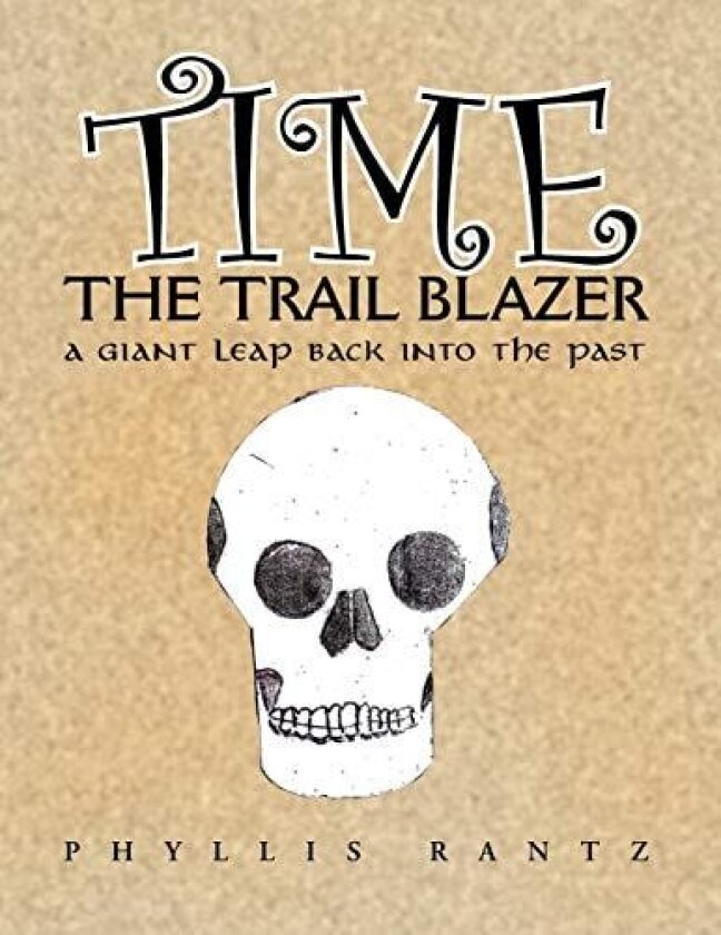 Time the Trail Blazer av Phyllis M Rantz (Paperback)