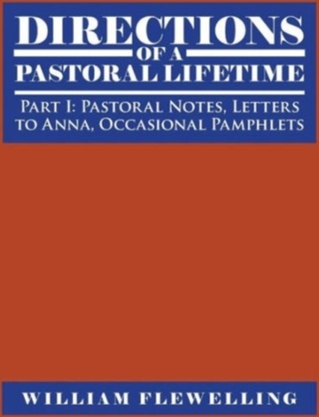 Directions of a Pastoral Lifetime av William Flewelling (Paperback)