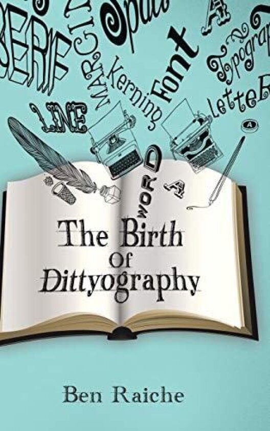 The Birth of Dittyography av Ben Raiche (Hardcover)