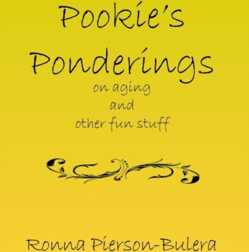 Pookie's Ponderings av Ronna Pierson-Bulera (Hardcover)