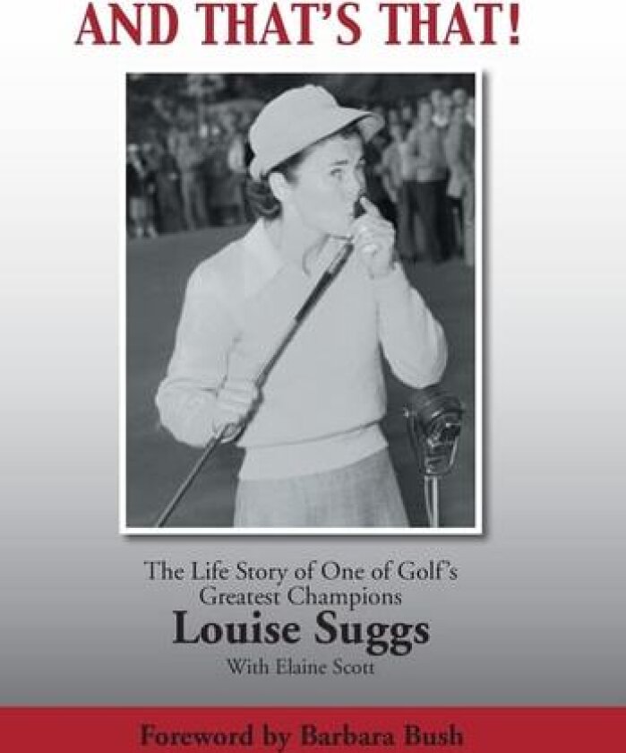 And That's That! av Louise Suggs (Hardcover)
