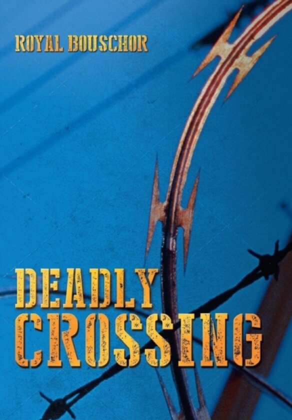 Deadly Crossing av Royal Bouschor (Hardcover)
