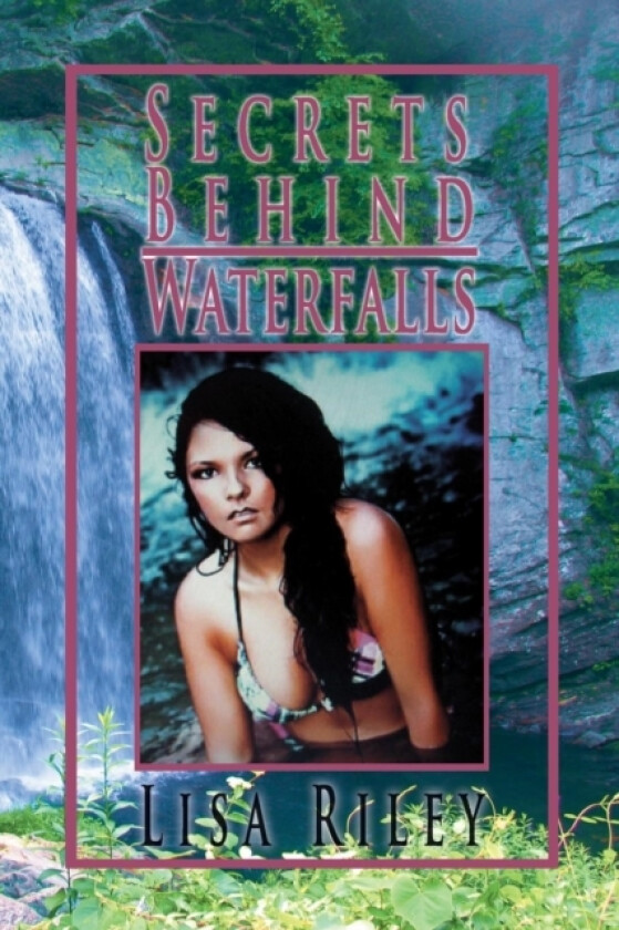 Secrets Behind Waterfalls av Lisa Riley (Paperback)