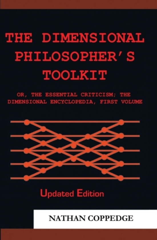 The Dimensional Philosopher's Toolkit av Nathan Coppedge (Paperback)