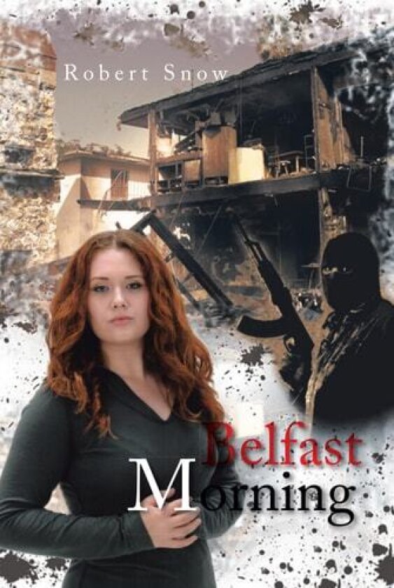Belfast Morning av Robert Snow (Paperback)