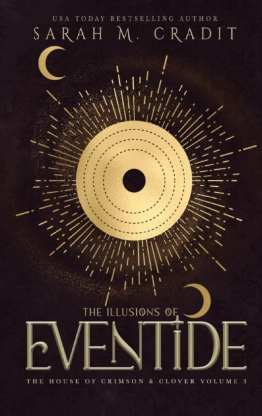 The Illusions of Eventide av Sarah M Cradit (Paperback)