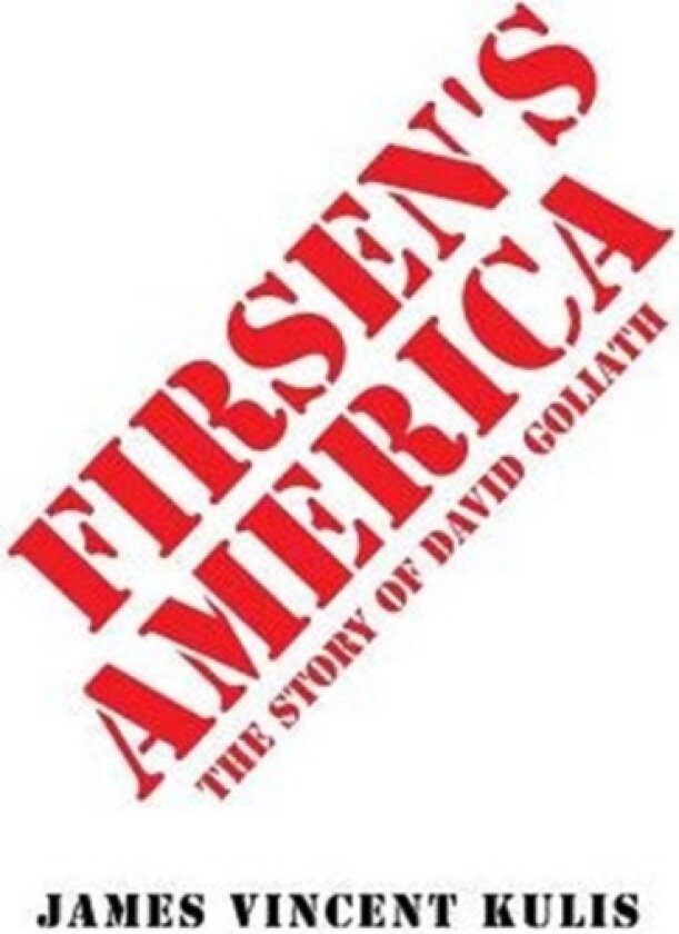 Firsen's America av James Vincent Kulis (Hardcover)
