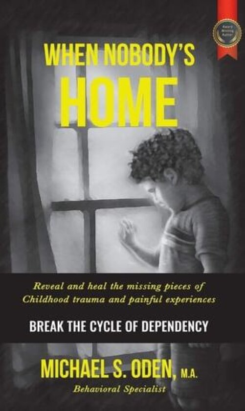 When Nobody's Home av Michael S Oden M a (Hardcover)