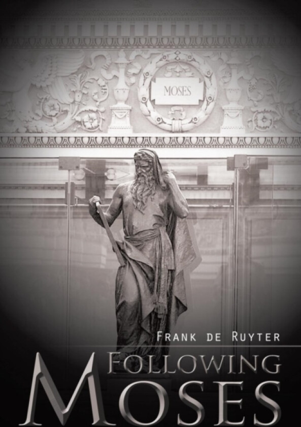 Following Moses av Frank De Ruyter (Paperback)
