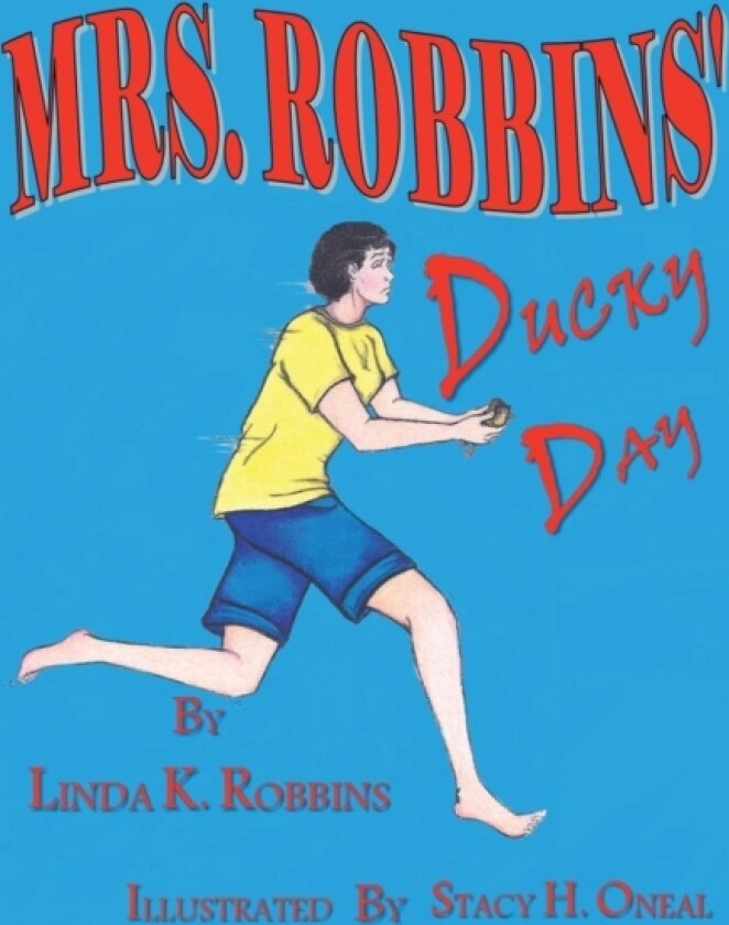 Mrs. Robbins Ducky Day av Linda K Robbins (Hardcover)
