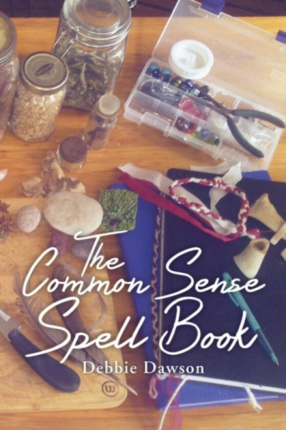 The Common Sense Spell Book av Debbie Dawson (Paperback)