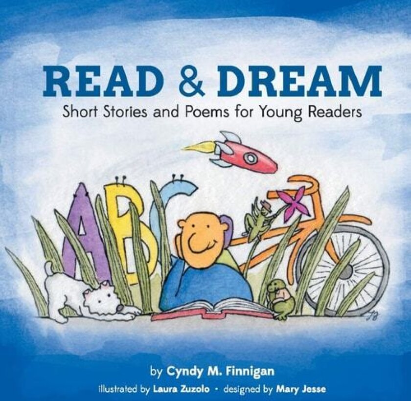 Read and Dream: Short Stories and Poems for Young Readers av Cyndy M. Finnigan (Paperback)