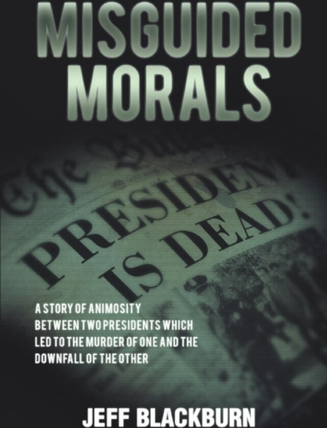 Misguided Morals av Pjeff Blackburn (Paperback)