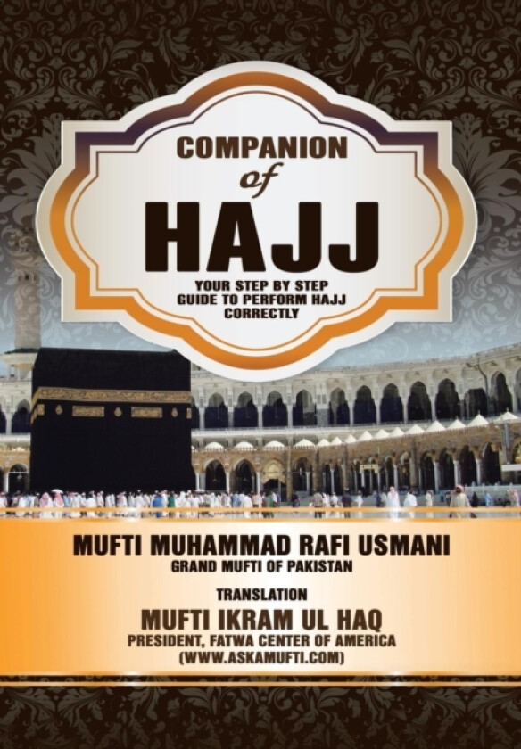 Companion of Hajj av Mufti Ikram Ul Haq, Muftai Muohammad Rafa Uosmaanai (Hardcover)