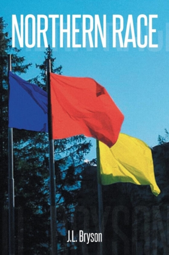 Northern Race av J L Bryson (Paperback)