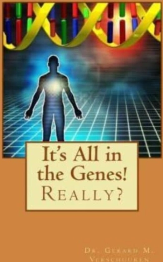 It's All in the Genes! av Gerard M Verschuuren (Paperback)