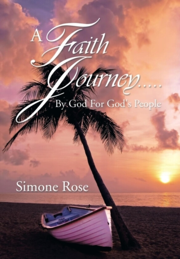 A Faith Journey.....By God For God's People av Simone Rose (Hardcover)