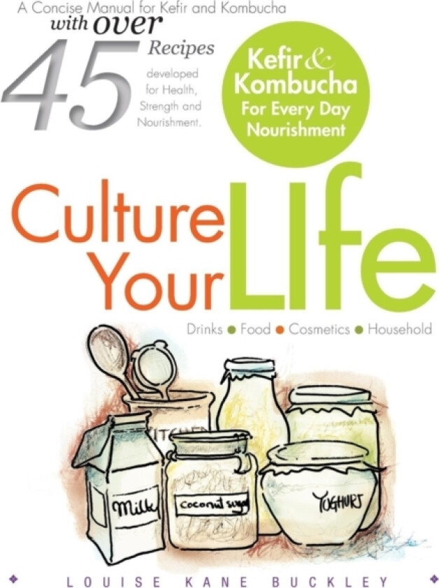 Culture Your Life av Nd Louise Kane Buckley Ntp (Paperback)