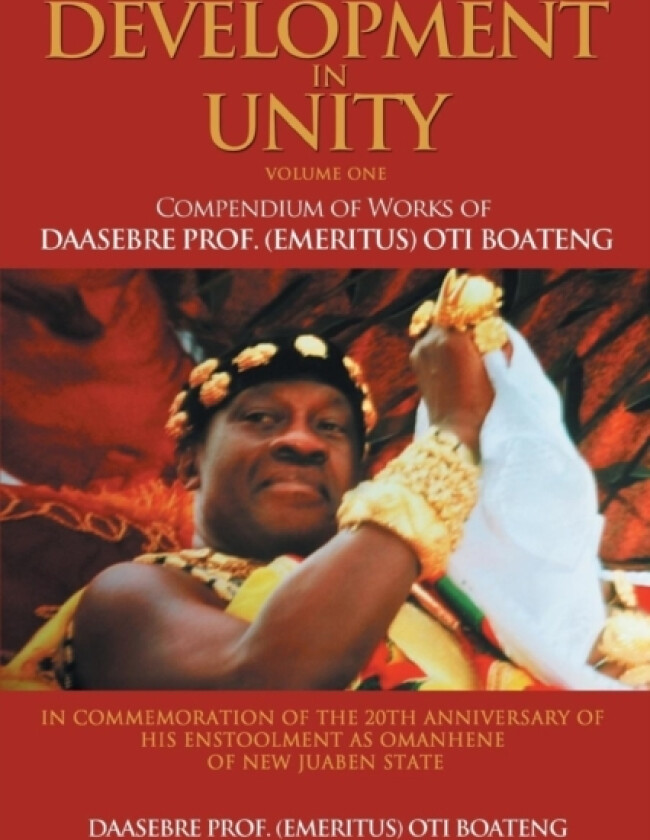 Development in Unity Volume One av Daasebre Prof Oti Boateng (Paperback)